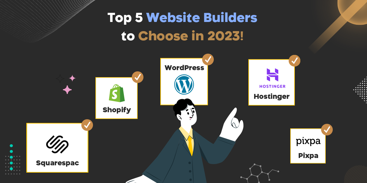 Top 5 Website Builders to Choose in 2023!